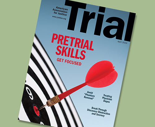 Trial Magazine April 2024 Pretrial Skills