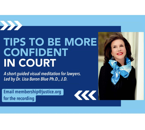 Tips to be more confident in court: a short guided visual meditation for lawyers, led by Dr. Lisa Baron Blue Ph.D., J.D.