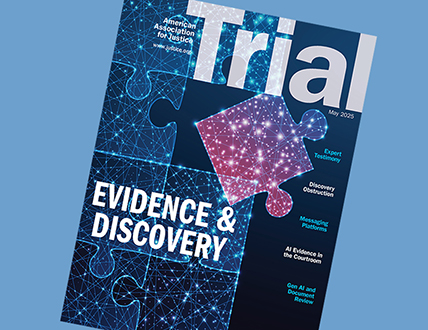 Trial Magazine May 2025 Evidence & Discovery